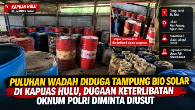 Gudang BBM Diduga di Riam Panjang Kapuas Hulu Disorot, Inisial B Disebut Pemilik dan Asal-Usul BBM Dipertanyakan serta Dugaan Keterlibatan Aparat Penegak Hukum 